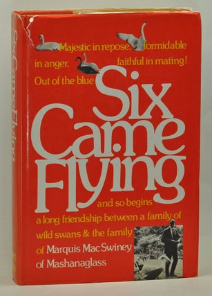 Item #3630030 Six Came Flying. Marquis MacSwiney of Mashanaglass