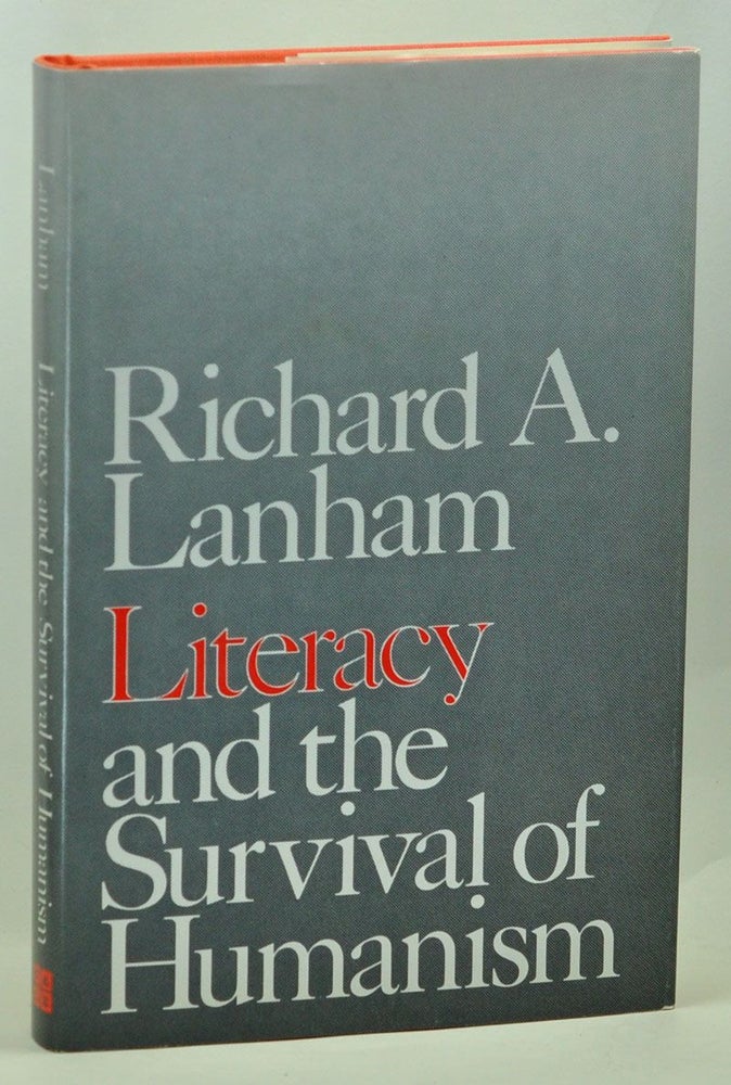 Item #3630054 Literacy and the Survival of Humanism. Richard A. Lanham.