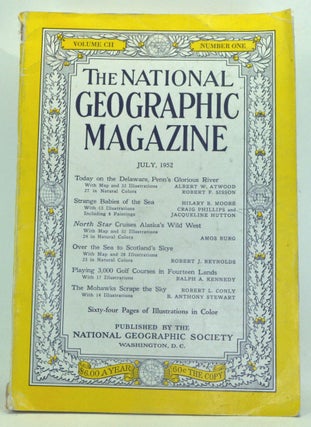 Item #3640026 The National Geographic Magazine, Volume 102, Number 1 (July 1952). Gilbert...