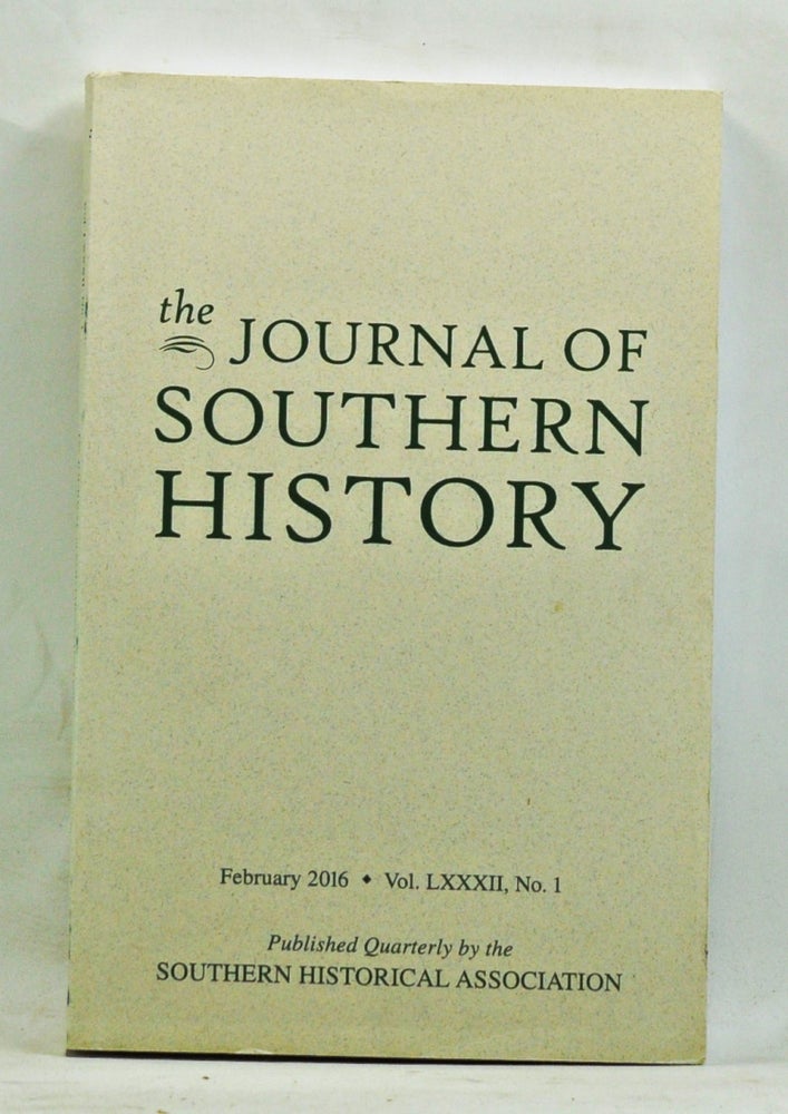 Item #3640054 The Journal of Southern History, Vol. 82, No. 1 (February 2016). Randal L. Hall.