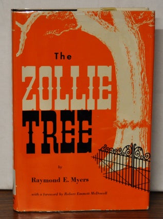 Item #3640075 The Zollie Tree. Raymond E. Myers, Robert Emmett McDowell, foreword