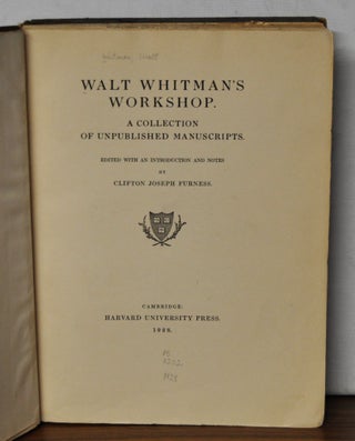 Item #3640080 Walt Whitman's Workshop: A Collection of Unpublished Manuscripts. Clifton Joseph...