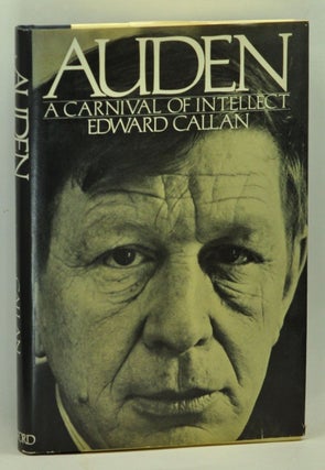 Item #3650071 Auden: Carnival of Intellect. Edward Callan