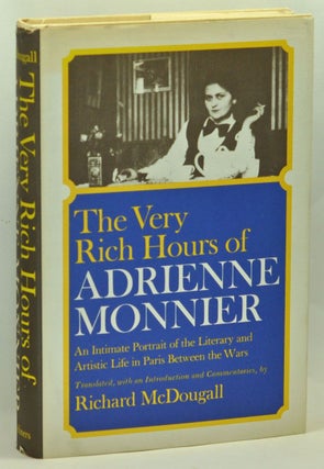 Item #3660055 The Very Rich Hours of Adrienne Monnier. Adrienne Monnier, Richard McDougall, ed....