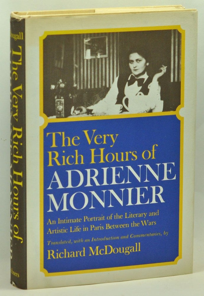 Item #3660055 The Very Rich Hours of Adrienne Monnier. Adrienne Monnier, Richard McDougall, ed. trans.