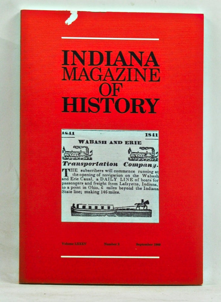 Item #3660083 Indiana Magazine of History, Volume 85, Number 3 (September 1989). James H. Madison, George P. Clark, Lewis J. Wertheim, Richard H. Thompson.