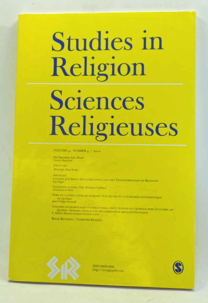 Item #3670022 Studies in Religion / Sciences Religiouses. Volume 41, Number 4 (2012). Alain Bouchard, Norton Mezvinsky, Eyal Regev, Christiana de Groot, Jean-Philippe Perreault, E.-Martin Meunier, Jean-François Laniel.
