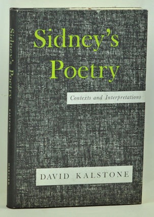 Item #3680054 Sidney's Poetry: Contexts and Interpretations. David Kalstone