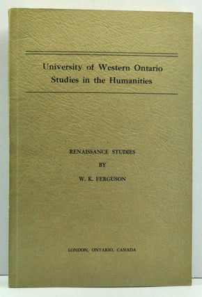 Item #3690025 Renaissance Studies. Wallace K. Ferguson