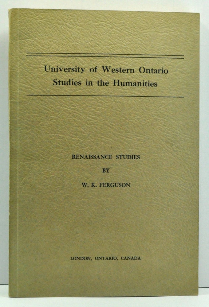 Item #3690025 Renaissance Studies. Wallace K. Ferguson.