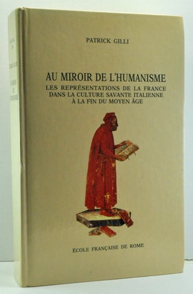 Item #3690030 Au Miroir de l'Humanisme: Les Représentations de la France dans la Culture Savante...
