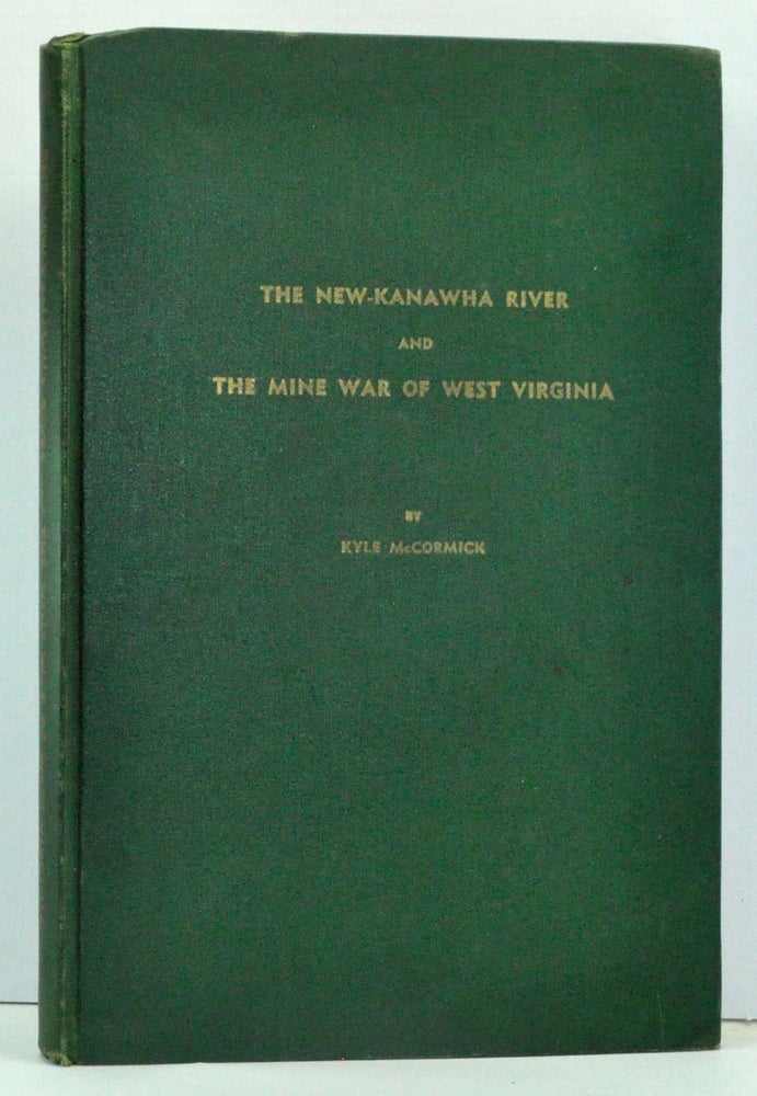 Item #3690035 The New-Kanawha River and the Mine War of West Virginia. Kyle McCormick.