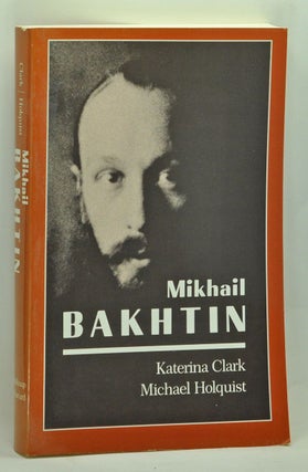 Item #3690044 Mikhail Bakhtin. Katerina Clark, Michael Holquist