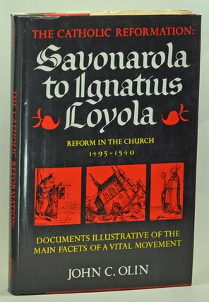Item #3700036 The Catholic Reformation: Savonarola to Ignatius Loyola. Reform in the Church...