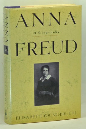 Item #3700042 Anna Freud: A Biography. Elisabeth Young-Bruehl