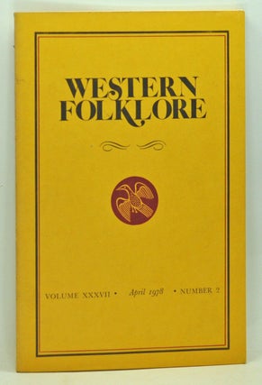 Item #3720036 Western Folklore, Volume 37, Number 2 (April 1978). Elliott Oring, Alan Dundes, S....
