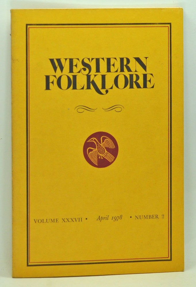 Item #3720036 Western Folklore, Volume 37, Number 2 (April 1978). Elliott Oring, Alan Dundes, S. G. Kenagy.