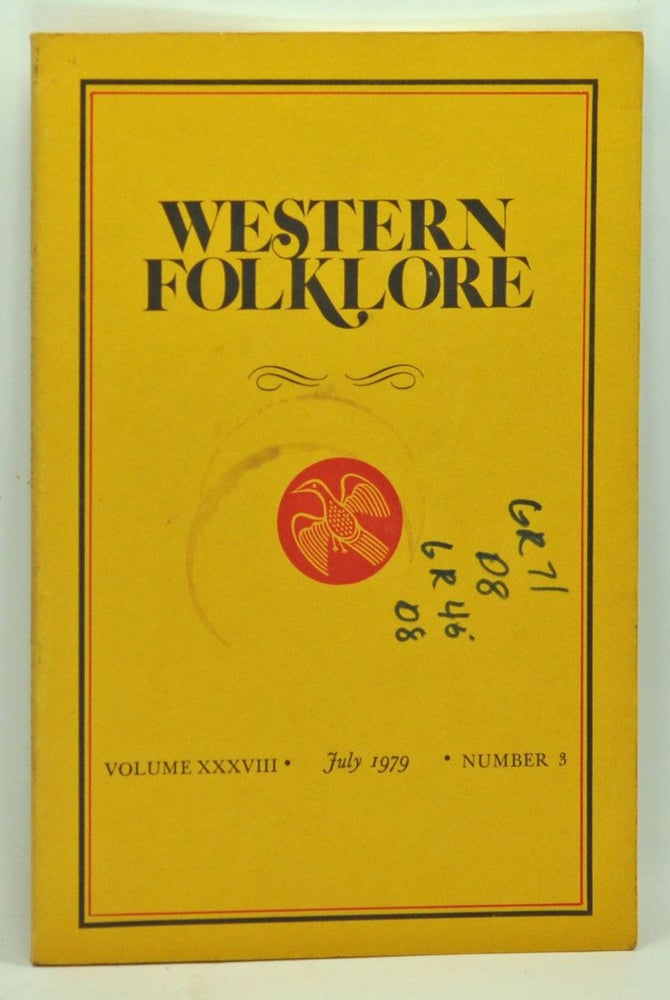 Item #3720037 Western Folklore, Volume 38, Number 3 (July 1979). William A. Wilson, Alan Dundes, Martin Laba, Bill Ellis, Neil R. Grobman.