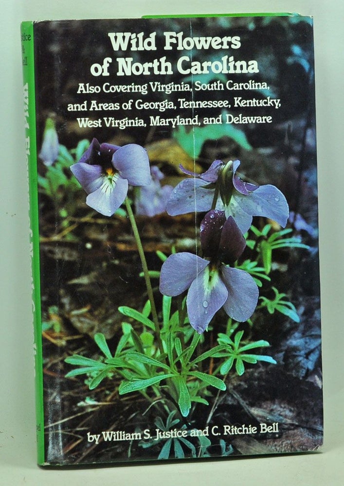 Item #3720042 Wild Flowers of North Carolina. William S. Justice, C. Ritchie Bell.