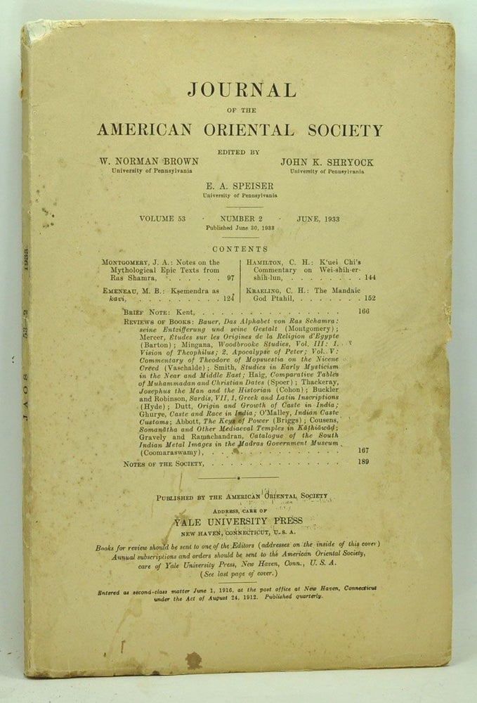 Item #3720043 Journal of the American Oriental Society, Volume 53, Number 2 (June 1933). W. Norman Brown, John K. Shryock, E. A. Speiser, J. A. Montgomery, M. B. Emeneau, C. H. Hamilton, C. H. Kraeling.