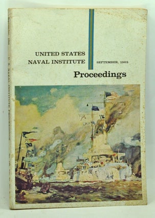 Item #3720045 United States Naval Institute Proceedings, Vol. 91/9/751 (September 1965). Robert...