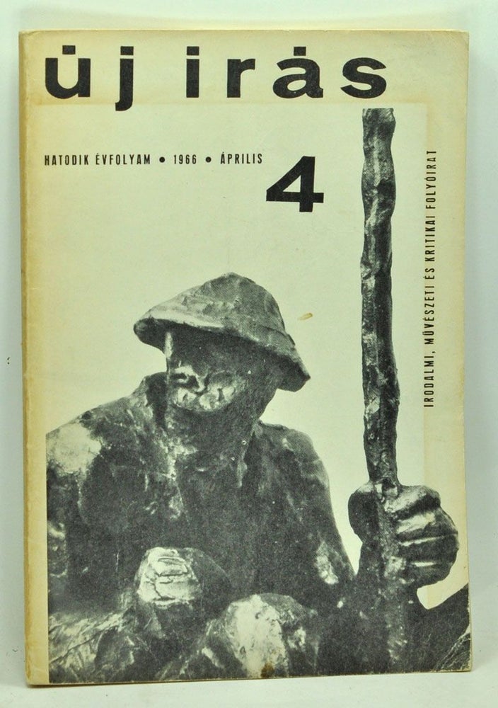 Item #3720047 Új Irás: Irodalmi, Müvészeti és Kritikai Folyóirat. 4 (Április 1966). Mihaly Vaci.