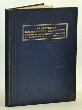 Item #3720049 Acceptance and Unveiling of the Statue of Robert Marion La Follette. Presented by...