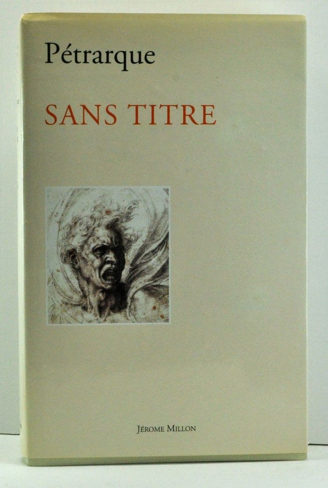 Item #3730020 Sans titre. Libre sine Nomine 1342-1361 (French language edition). Pétrarque, Rebecca Lenoir, trans.