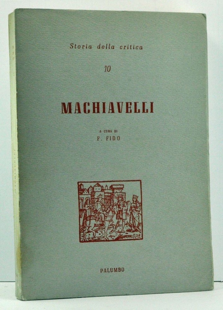 Item #3730025 Machiavelli (Italian language edition). Franco Fido.