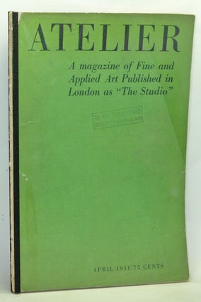 Item #3730051 Atelier, Vol. I, No. 1 (April 1931) (published in London as The Studio, Vol. CI,...
