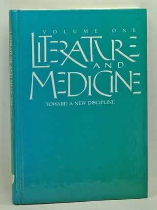 Item #3730060 Literature and Medicine, Volume 1: Toward a New Discipline. Revised Edition....