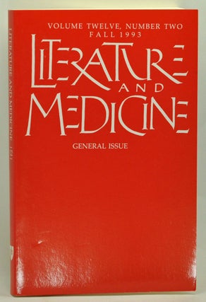 Item #3730063 Literature and Medicine: General Issue. Volume 12, Number 2 (Fall 1993). Anne...