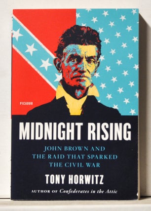 Item #3730077 Midnight Rising: John Brown and the Raid That Sparked the Civil War. Tony Horwitz