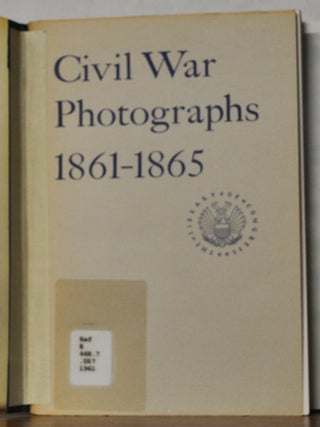 Item #3730106 Civil War Photographs, 1861-1865. A Catalog of Copy Negatives Made from Originals...