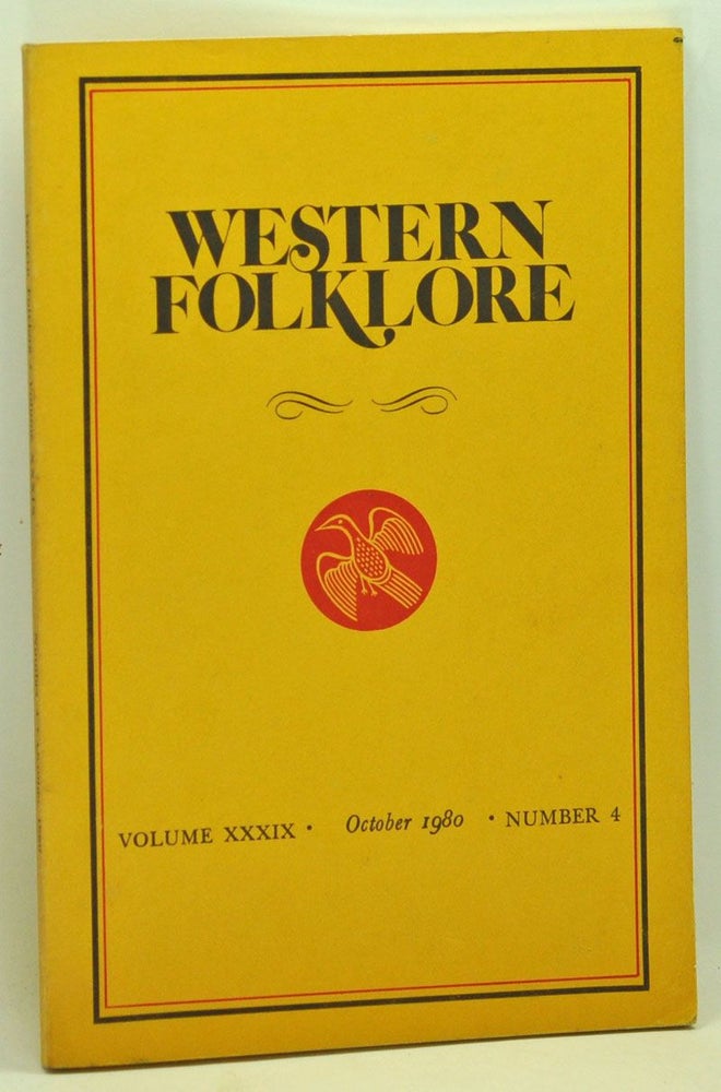 Item #3740070 Western Folklore, Volume 39, Number 4 (October 1980). William A. Wilson, Steven Jones, James P. Leary.