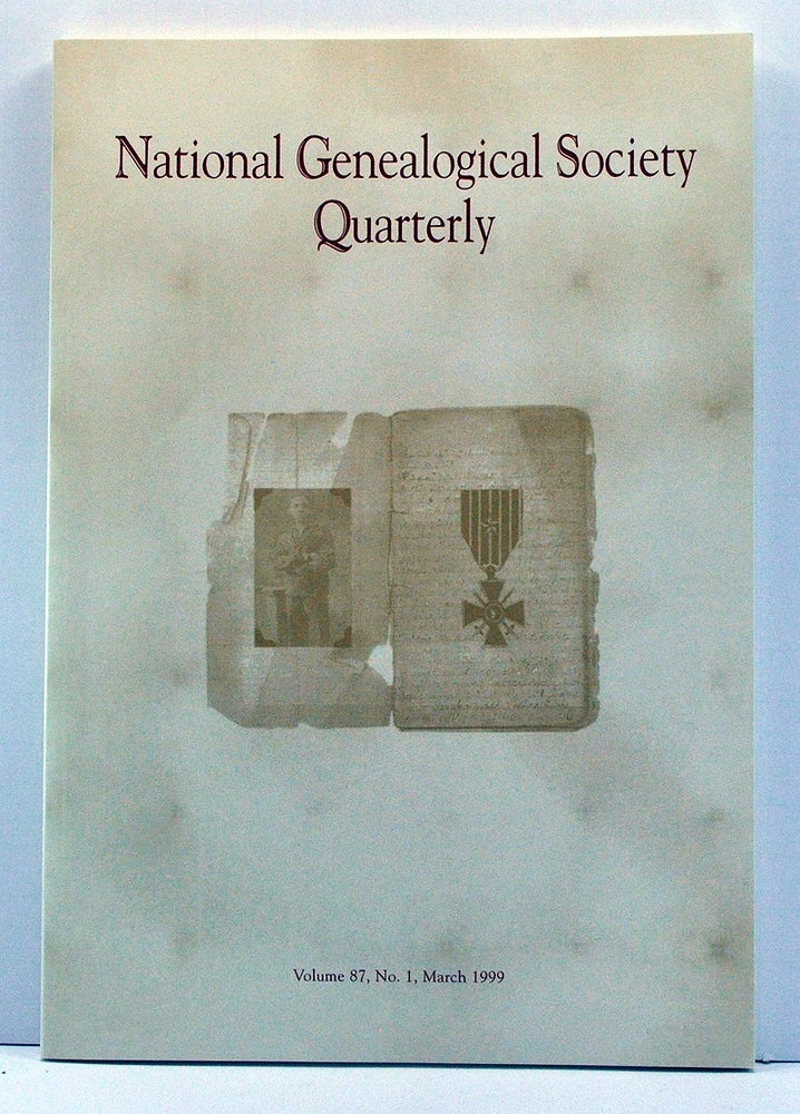 Item #3750033 National Genealogical Society Quarterly, Volume 87, Number 1 (March 1999). Gary B. Mills, Elizabeth Shown Mills, Helen Hinchliff, Mark Choquet, Clarie Mire Bettag, William B. Jr Saxbe.