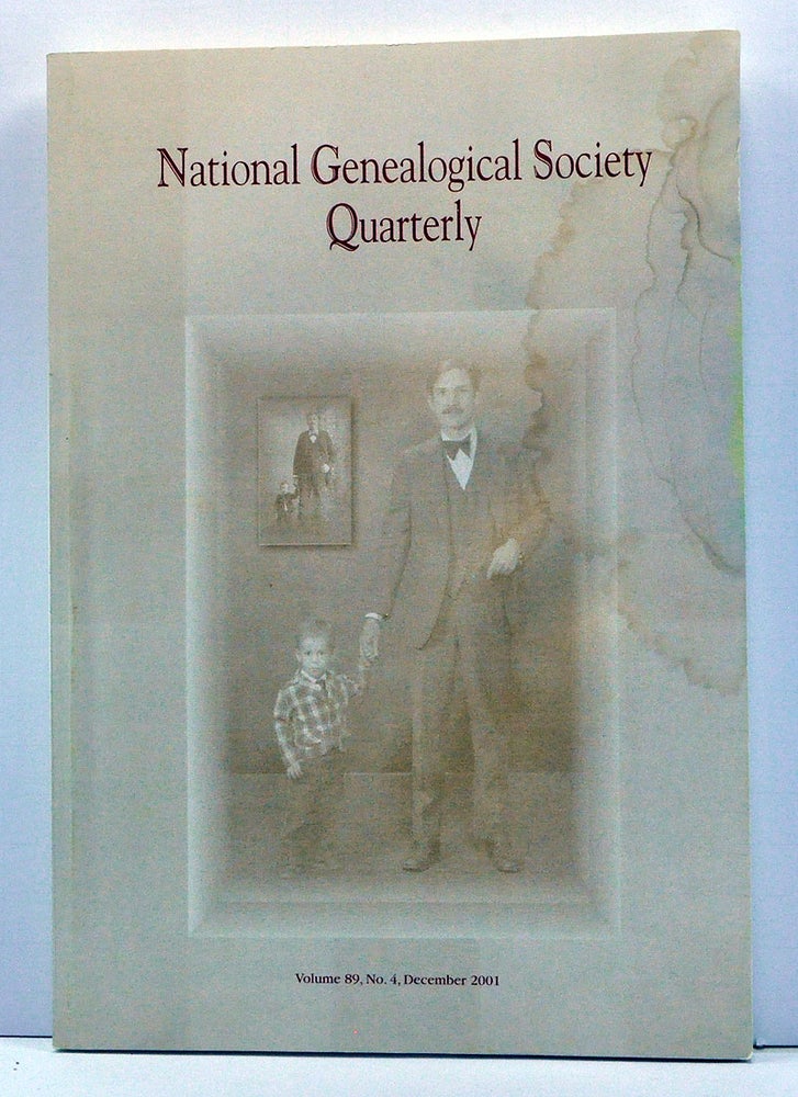 Item #3750039 National Genealogical Society Quarterly, Volume 89, Number 4 (December 2001). Gary B. Mills, Elizabeth Shown Mills, Amy Giroux, John Rowlands, Tony Burroughs.