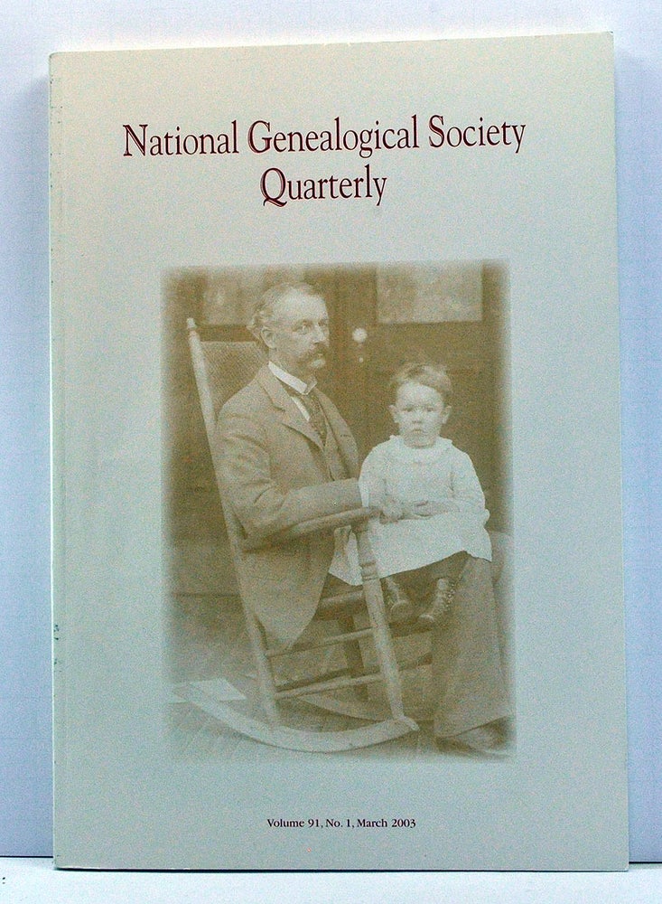 Item #3750041 National Genealogical Society Quarterly, Volume 91, Number 1 (March 2003). Gary B. Mills, Elizabeth Shown Mills, Willis H. White, H. Clark Dean, Del E. Jupiter, Carmen J. Finley.