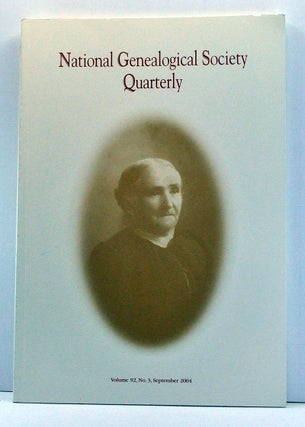 Item #3750043 National Genealogical Society Quarterly, Volume 92, Number 3 (September 2004). Gary...