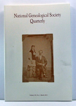 Item #3750047 National Genealogical Society Quarterly, Volume 101, Number 1 (March 2013). Gary B....