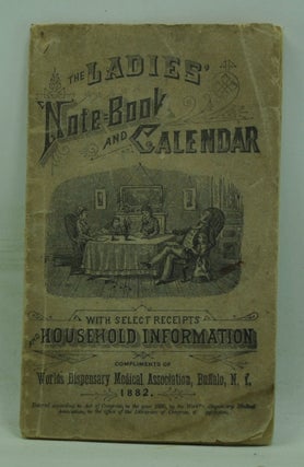 Item #3750091 The Ladies' Note-Book and Calendar with Select Receipts and Household Information....
