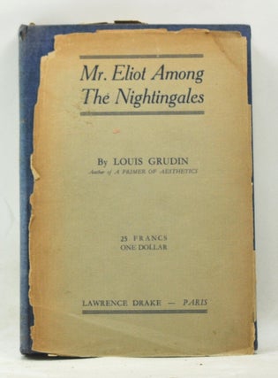 Item #3750103 Mr. Eliot among the Nightingales. Louis Grudin