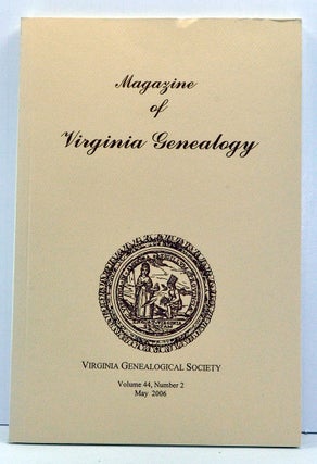 Item #3760047 Magazine of Virginia Genealogy, Volume 44, Number 2 (May 2006). Barbara Vines...