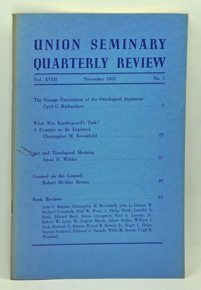 Item #3760062 Union Seminary Quarterly Review, Volume 18, Number 1 (November 1962). Thomas R. Laws, Cyril C. Richardson, Christopher M. Brookfield, Amos N. Wilder, Robert McAfee Brown.