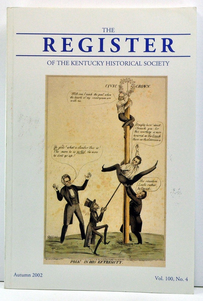 Item #3770045 The Register of the Kentucky Historical Society, Volume 100, Number 4 (Autumn 2002). Kenneth H. Williams, Melba Porter Hay, Jeff Meyer, James Russell Harris, Kelly B. Hall.