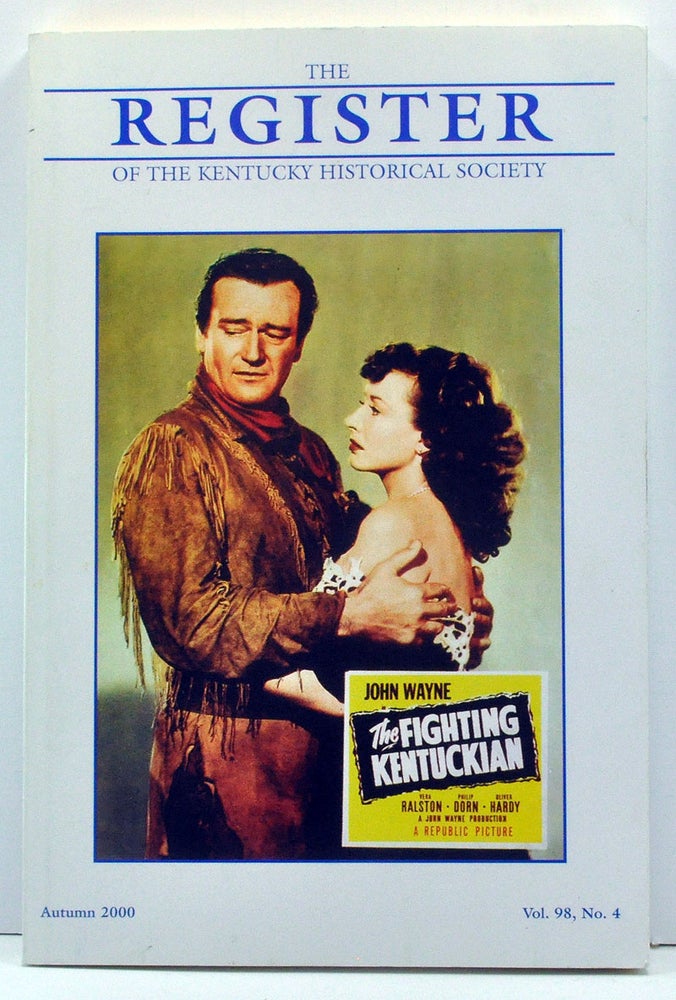 Item #3770051 The Register of the Kentucky Historical Society, Volume 98, Number 4 (Autumn 2000). Kenneth H. Williams, Jason G. Shearer, Sarah O. Hardin, Jennifer K. Painter, Julie Human.