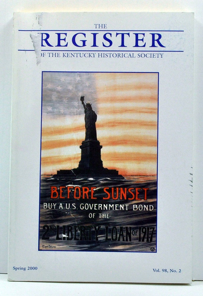 Item #3770052 The Register of the Kentucky Historical Society, Volume 98, Number 2 (Spring 2000). Melba Porter Hay, Linda Scott DeRosier, Theodore H. H. Harris, Scott A. Merriman.