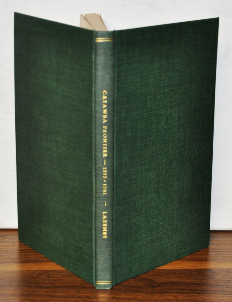 Item #3770087 Catawba Frontier 1775-1781: Memories of Pensioners. Mary Elinor Lazenby, comp.