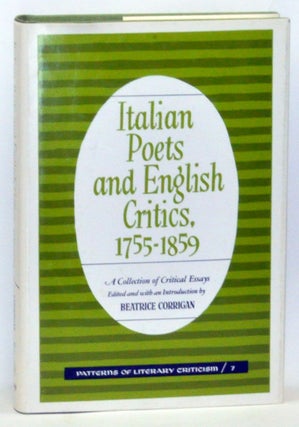 Item #3780060 Italian Poets and English Critics, 1755-1859. Beatrice Corrigan