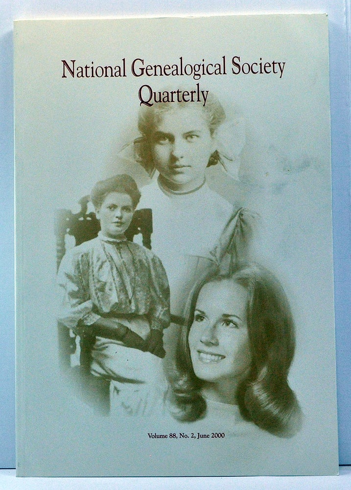 Item #3790028 National Genealogical Society Quarterly, Volume 88, Number 2 (June 2000). Gary B. Mills, Elizabeth Shown Mills, Robert de Berardinis, Thomas W. Jones, Thomas H. Roderick.